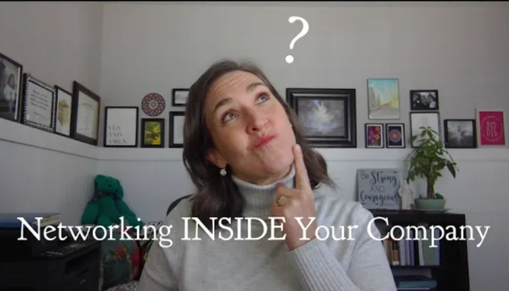 Networking Inside Your Company
